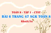 Bài 6 trang 47 SGK Toán 8 Tập 1 Chân trời sáng tạo